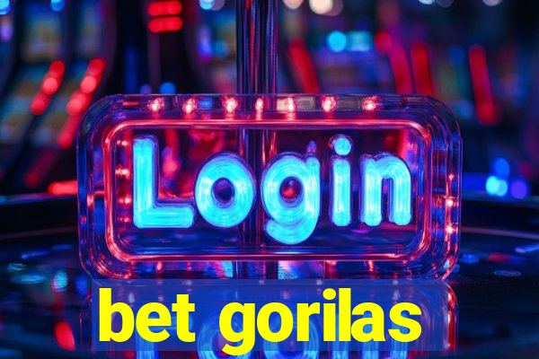 bet gorilas